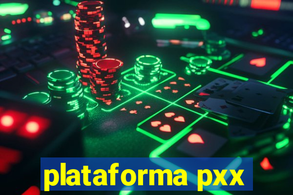 plataforma pxx